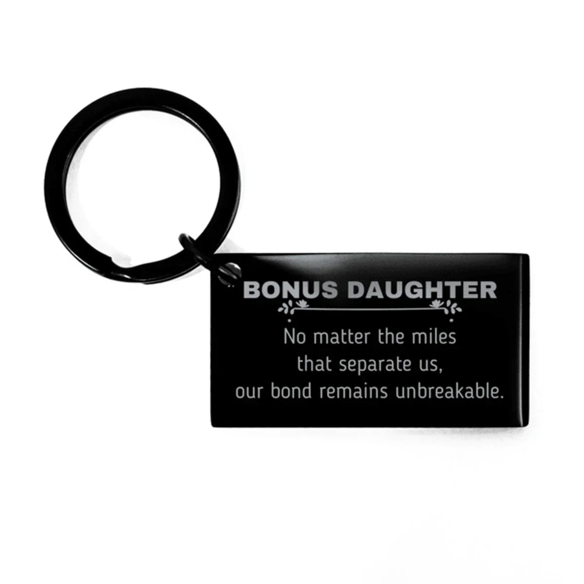 Bonus Daughter Long Distance Relationship Gifts, No matter the miles that separate us, Cute Love Keychain For Bonus Daughter, Birthday Christmas Unique Gifts For Bonus Daughter