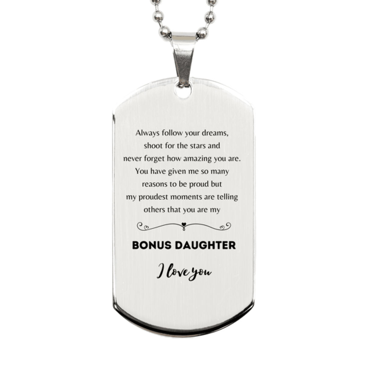 Bonus Daughter Silver Dog Tag Engraved Necklace - Always Follow your Dreams - Birthday, Christmas Holiday Jewelry Gift - Mallard Moon Gift Shop