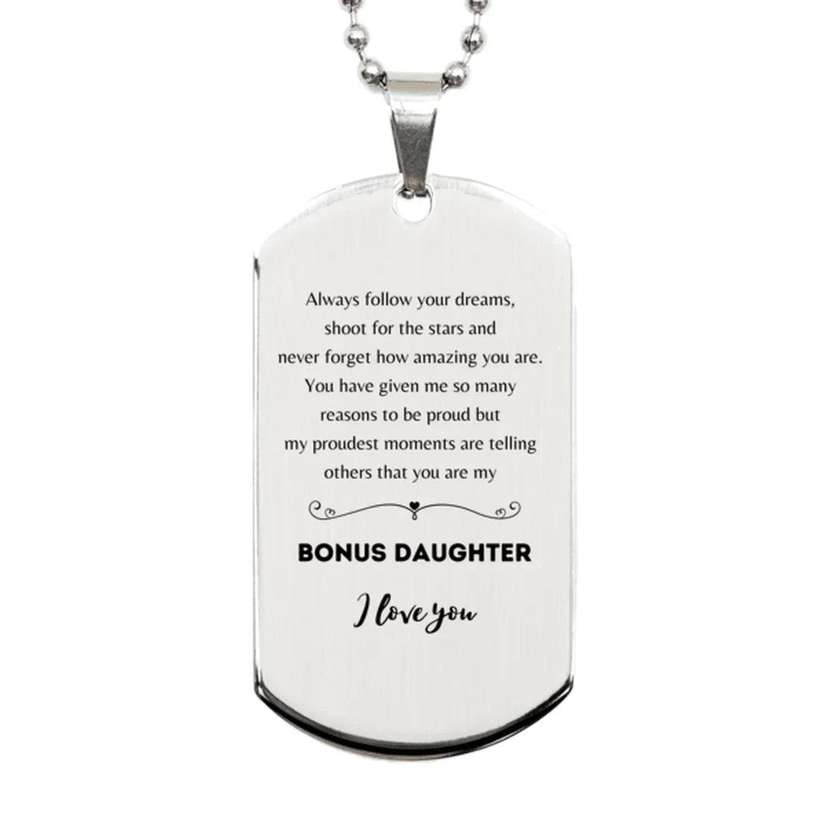 Bonus Daughter Silver Dog Tag Engraved Necklace - Always Follow your Dreams - Birthday, Christmas Holiday Jewelry Gift