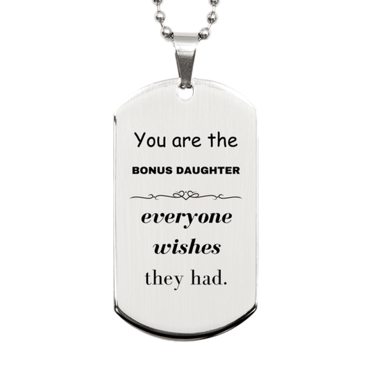 Bonus Daughter Silver Dog Tag, Everyone wishes they had, Inspirational Dog Tag Necklace For Bonus Daughter, Bonus Daughter Gifts, Birthday Christmas Unique Gifts For Bonus Daughter - Mallard Moon Gift Shop