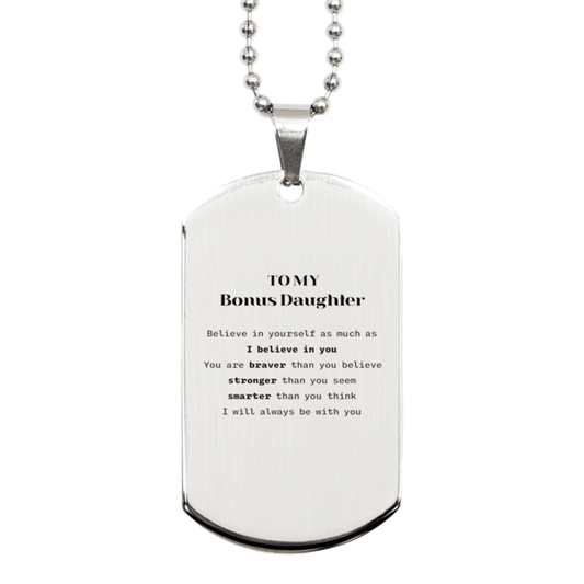 Bonus Daughter Silver Dog Tag Gifts, To My Bonus Daughter You are braver than you believe, stronger than you seem, Inspirational Gifts For Bonus Daughter Engraved, Birthday, Christmas Gifts For Bonus Daughter Men Women - Mallard Moon Gift Shop