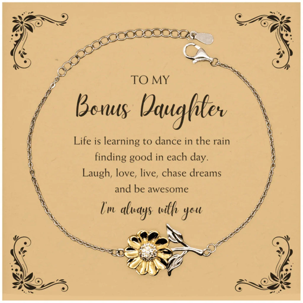 Bonus Daughter Sunflower Bracelet - Life is Learning to Dance in the Rain Birthday, Christmas Holiday Gifts