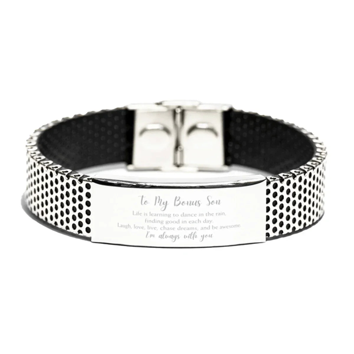 Bonus Son Christmas Perfect Gifts, Bonus Son Stainless Steel Bracelet, Motivational Bonus Son Engraved Gifts, Birthday Gifts For Bonus Son, To My Bonus Son Life is learning to dance in the rain,. I'm always with you