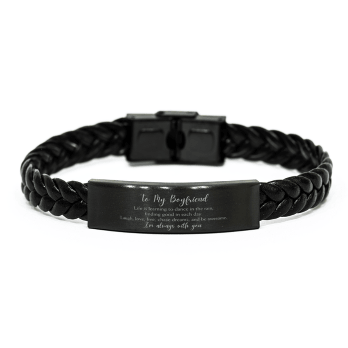 Boyfriend Christmas Perfect Gifts, Boyfriend Braided Leather Bracelet, Motivational Boyfriend Engraved Gifts, Birthday Gifts For Boyfriend, To My Boyfriend Life is learning to dance in the rain, finding good in each day. I'm always with you - Mallard Moon Gift Shop