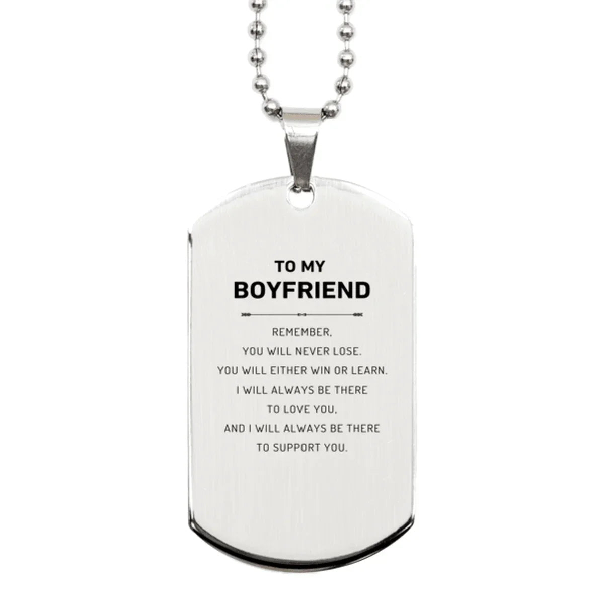 Boyfriend Gifts, To My Boyfriend Remember, you will never lose. You will either WIN or LEARN, Keepsake Silver Dog Tag For Boyfriend Engraved, Birthday Christmas Gifts Ideas For Boyfriend X-mas Gifts