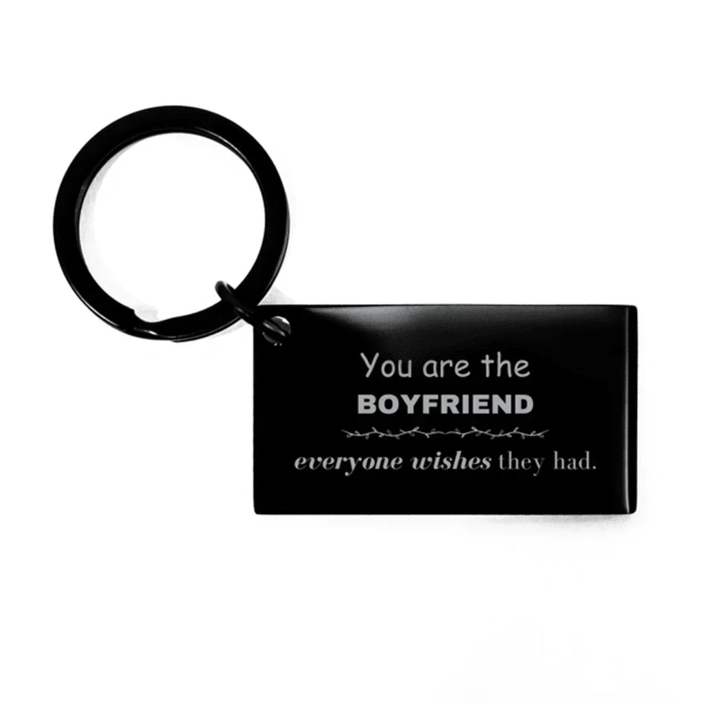 Boyfriend Keychain, Everyone wishes they had, Inspirational Keychain For Boyfriend, Boyfriend Gifts, Birthday Christmas Unique Gifts For Boyfriend