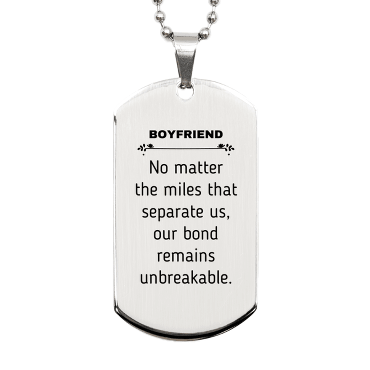 Boyfriend Long Distance Relationship Gifts, No matter the miles that separate us, Cute Love Silver Dog Tag For Boyfriend, Birthday Christmas Unique Gifts For Boyfriend - Mallard Moon Gift Shop