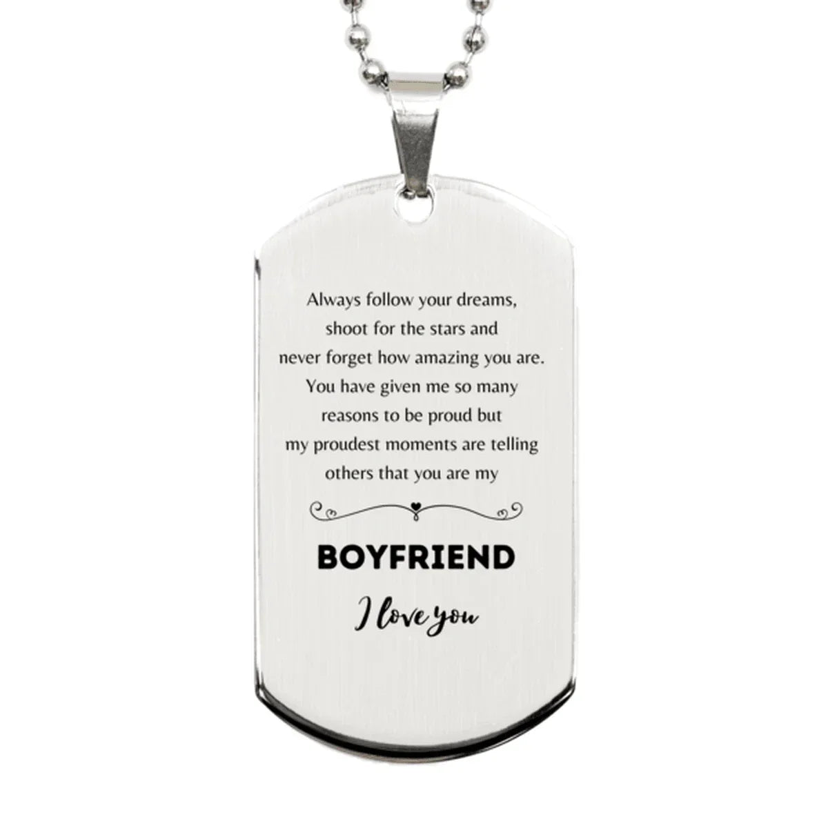 Boyfriend Silver Dog Tag Engraved Necklace - Always Follow your Dreams - Birthday, Christmas Holiday Jewelry Gift