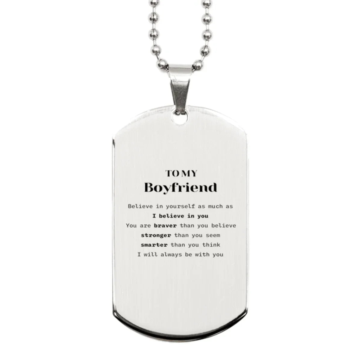Boyfriend Silver Dog Tag Gifts, To My Boyfriend You are braver than you believe, stronger than you seem, Inspirational Gifts For Boyfriend Engraved, Birthday, Christmas Gifts