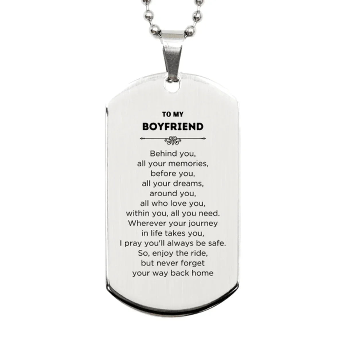 Boyfriend Silver Dog Tag Necklace Bracelet Birthday Christmas Unique Gifts Behind you, all your memories, before you, all your dreams