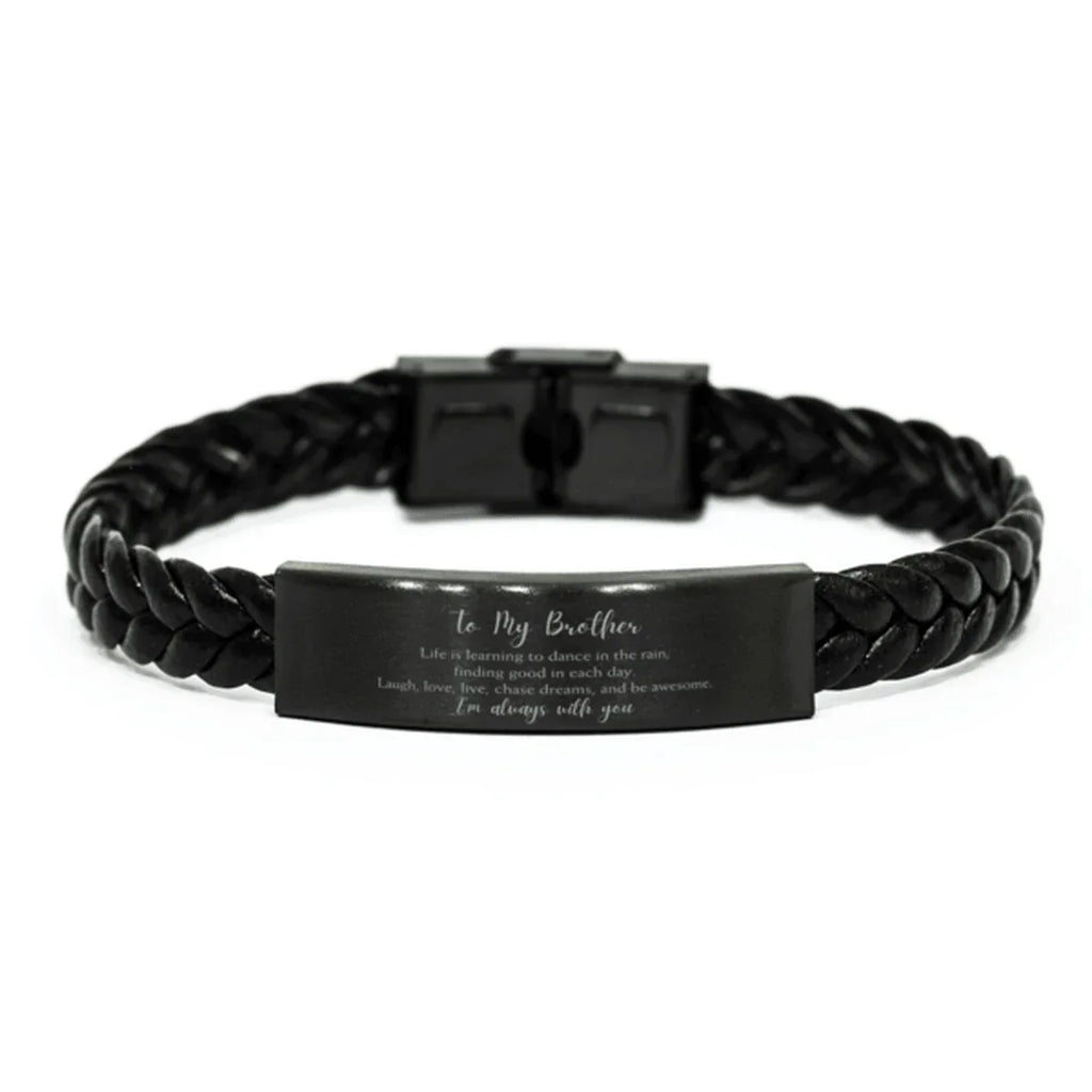 Brother Braided Leather Bracelet Life is Learning to Dance in the Rain - Birthday, Christmas Holiday Gifts
