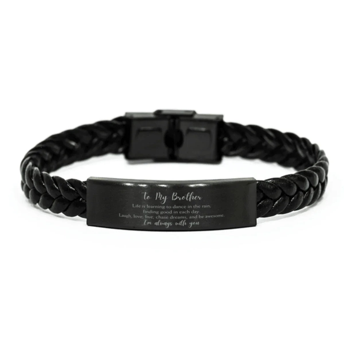 Brother Braided Leather Bracelet Life is Learning to Dance in the Rain - Birthday, Christmas Holiday Gifts