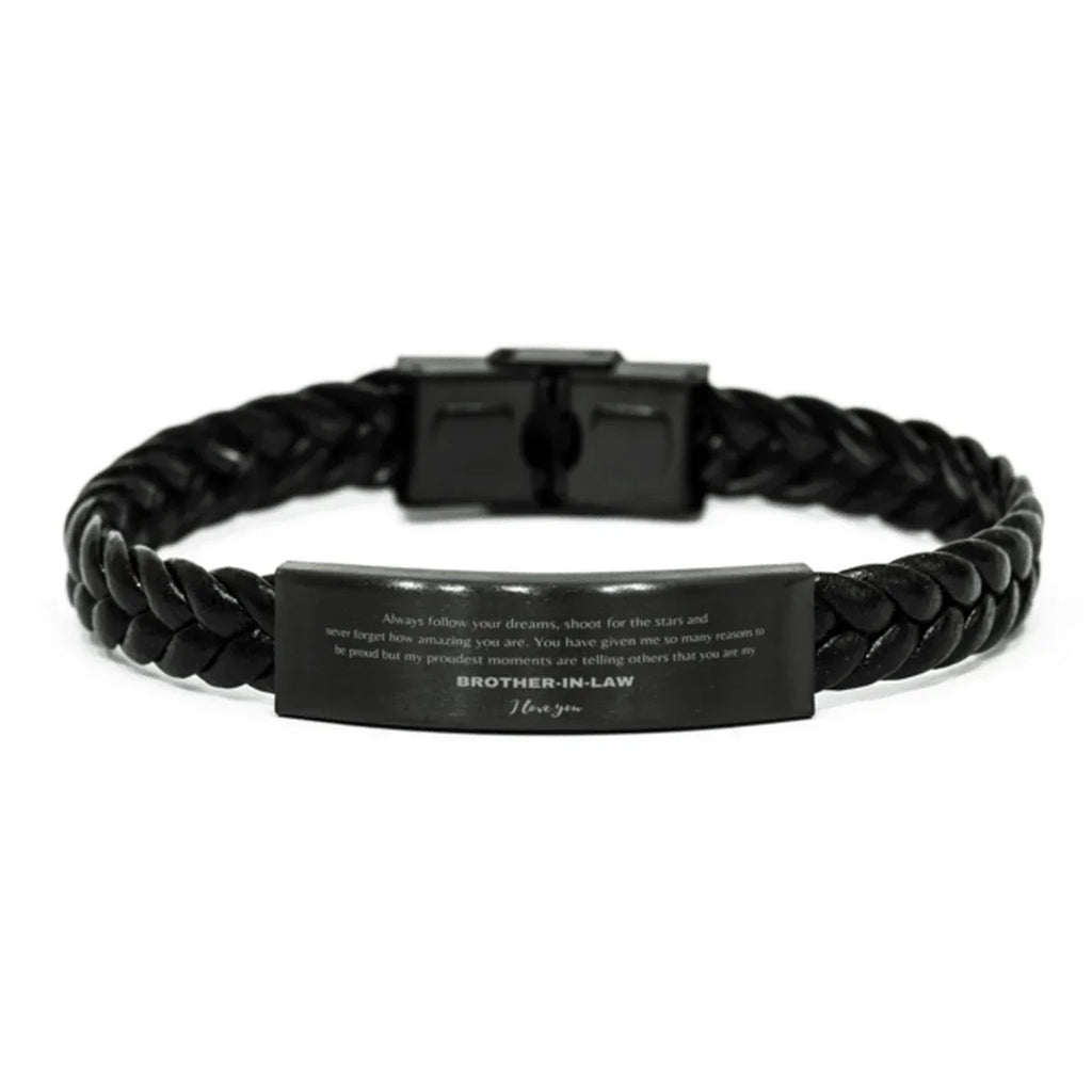 Brother-in-law Braided Leather Engraved Bracelet - Always Follow your Dreams - Birthday, Christmas Holiday Jewelry Gift