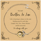 Brother In Law Sunflower Bracelet - Life is Learning to Dance in the Rain Birthday, Christmas Holiday Gifts