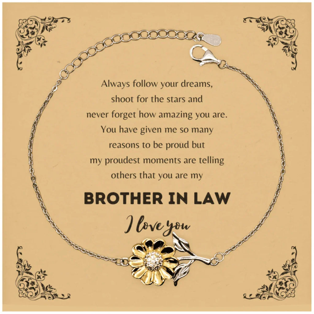 Brother-in-law Sunflower Bracelet - Always follow your dreams, never forget how amazing you are, Birthday. Christmas Gifts Jewelry
