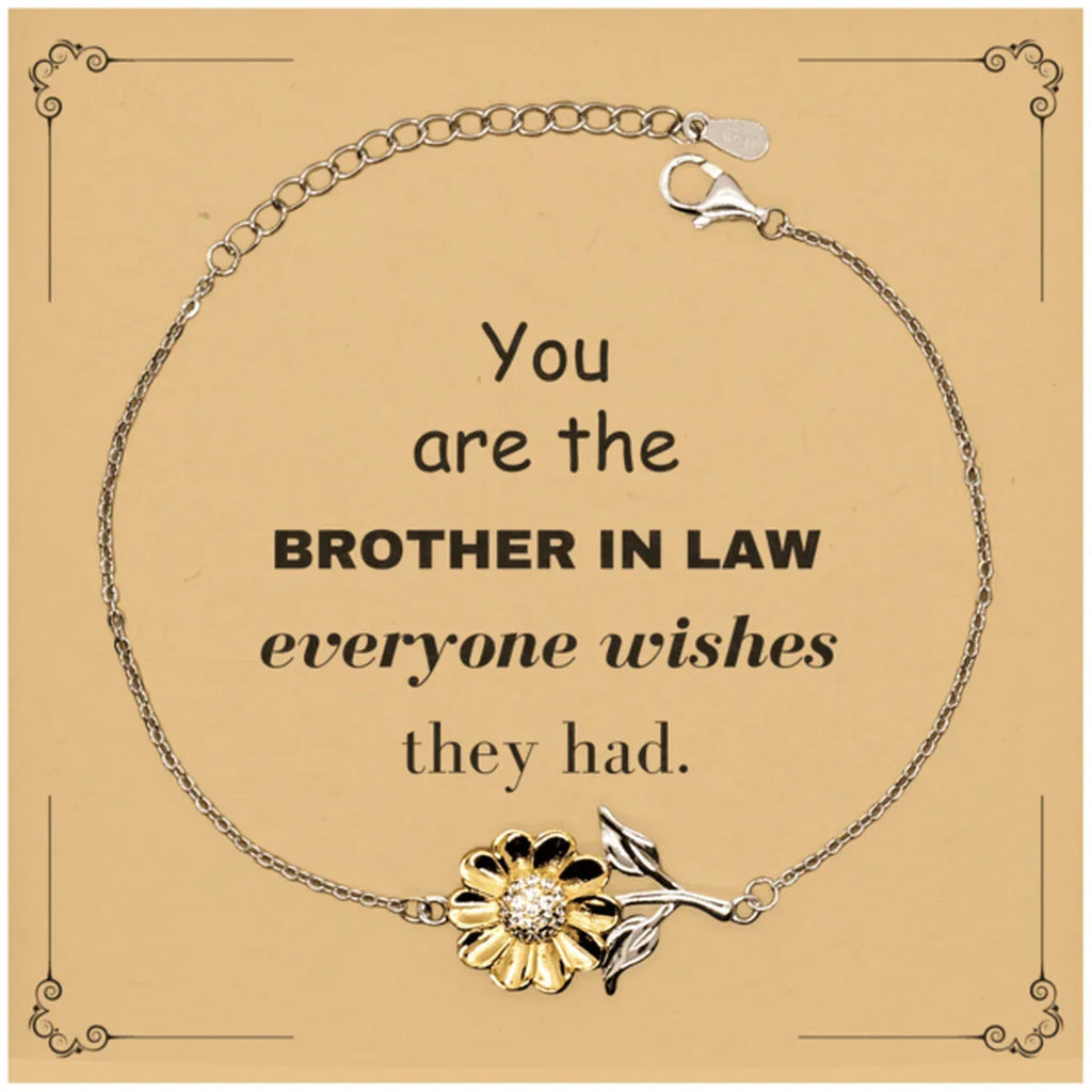 Brother-in-law Sunflower Bracelet, Everyone wishes they had, Inspirational Bracelet For Brother In Law, Brother In Law Gifts, Birthday Christmas Unique Gifts For Brother In Law