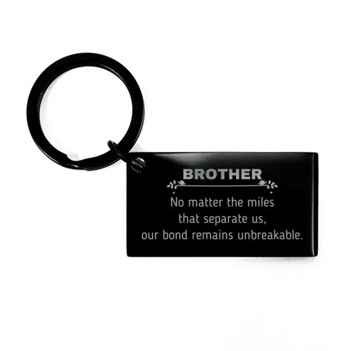 Brother Long Distance Relationship Gifts, No matter the miles that separate us, Cute Love Keychain For Brother, Birthday Christmas Unique Gifts For Brother