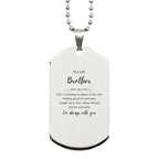 Brother Silver Dog Tag Engraved Necklace- Life is learning to dance in the rain, finding good in each day.