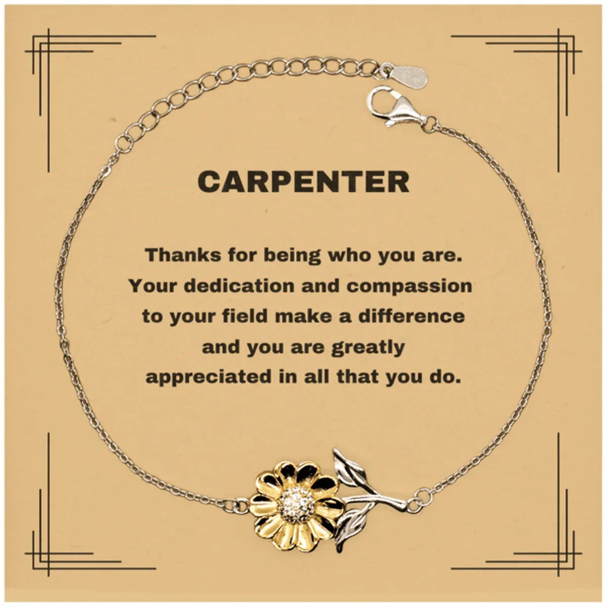 Carpenter Sunflower Bracelet - Thanks for being who you are - Birthday Christmas Jewelry Gifts Coworkers Colleague Boss