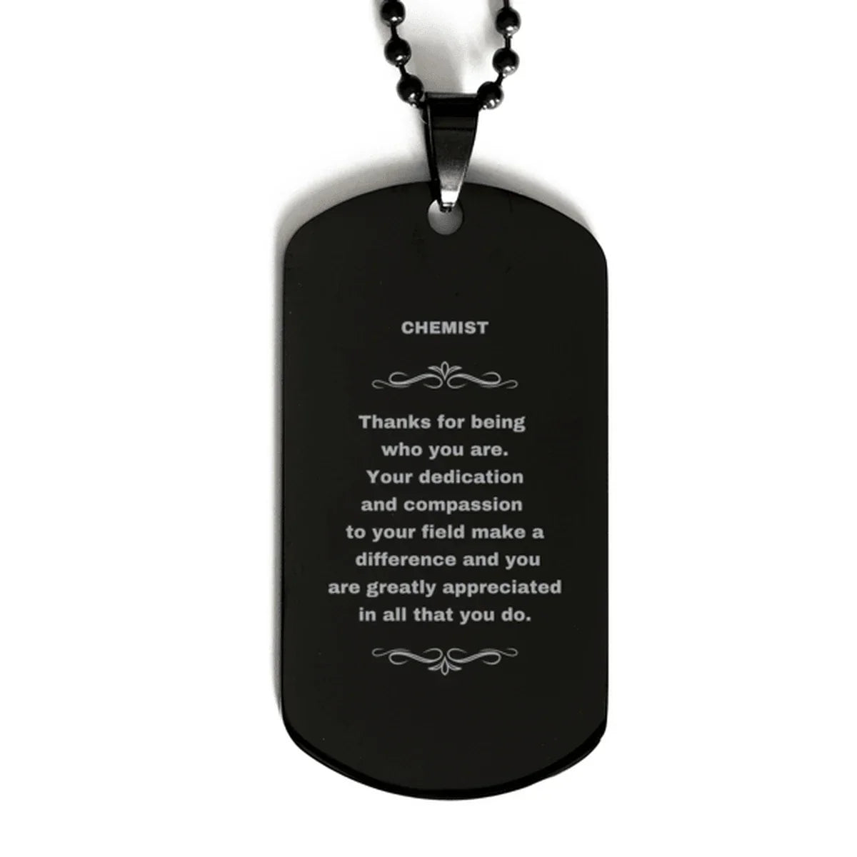 Chemist Black Dog Tag Engraved Necklace - Thanks for being who you are - Birthday Christmas Jewelry Gifts Coworkers Colleague Boss