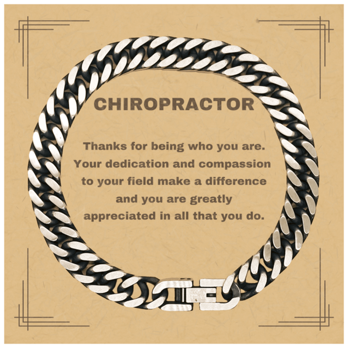 Chiropractor Cuban Link Chain Bracelet - Thanks for being who you are - Birthday Christmas Jewelry Gifts Coworkers Colleague Boss - Mallard Moon Gift Shop