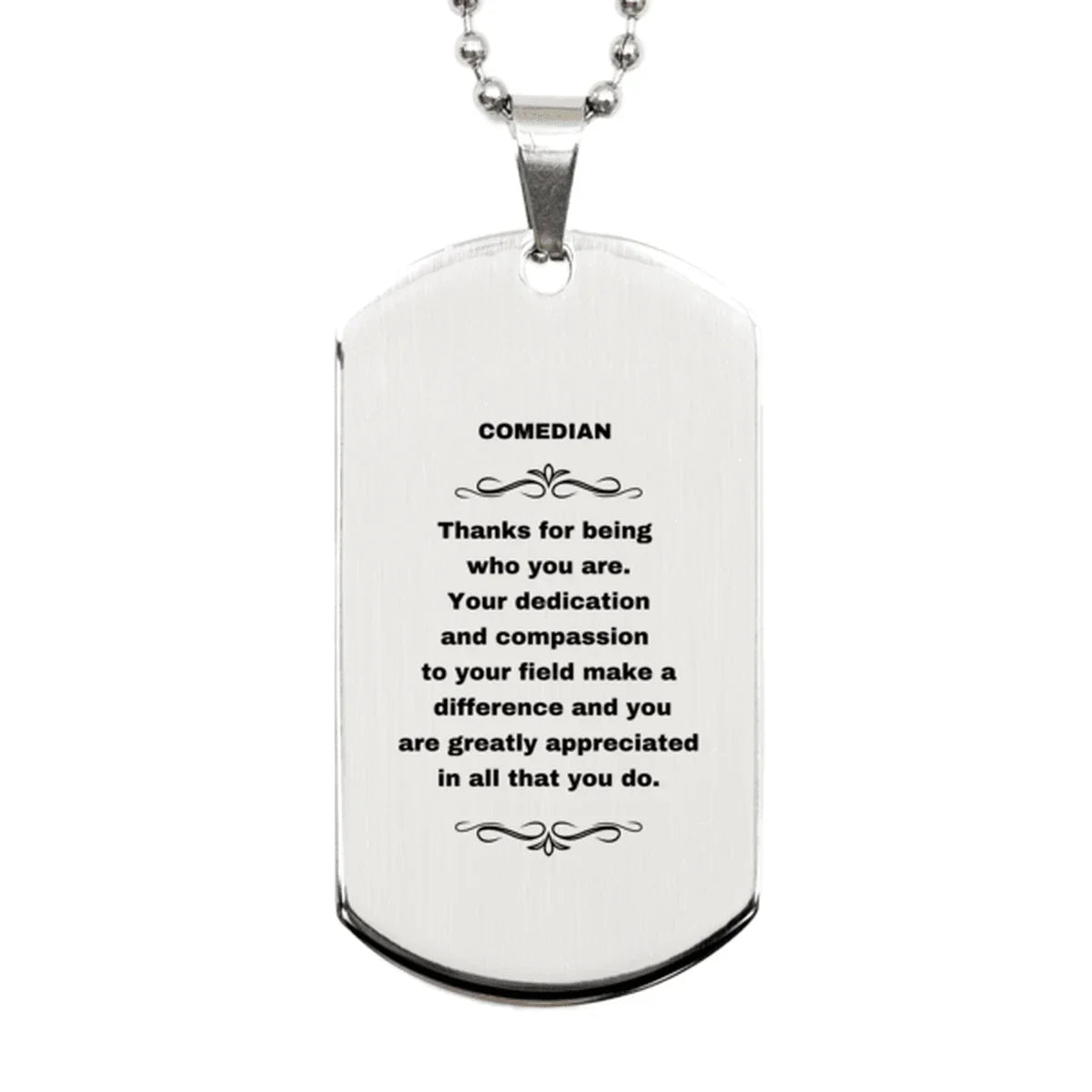 Comedian Silver Dog Tag Engraved Necklace - Thanks for being who you are - Birthday Christmas Jewelry Gifts Coworkers Colleague Boss