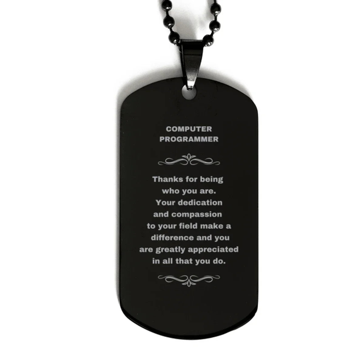 Computer Programmer Black Dog Tag Engraved Necklace - Thanks for being who you are - Birthday Christmas Jewelry Gifts Coworkers Colleague Boss