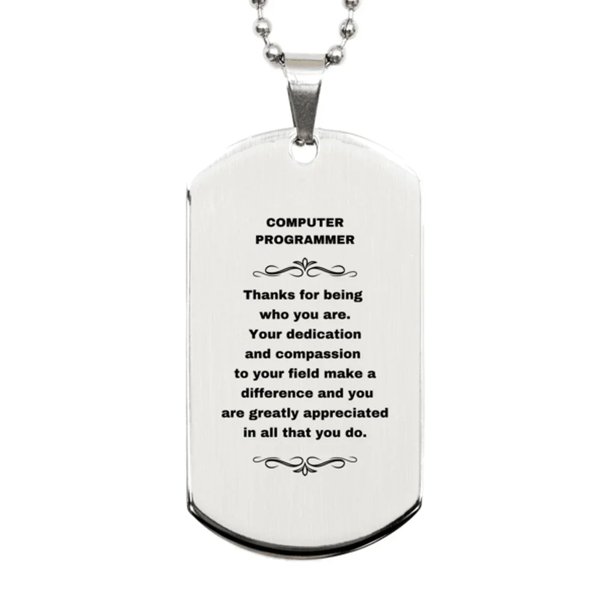 Computer Programmer Silver Dog Tag Engraved Necklace - Thanks for being who you are - Birthday Christmas Jewelry Gifts Coworkers Colleague Boss
