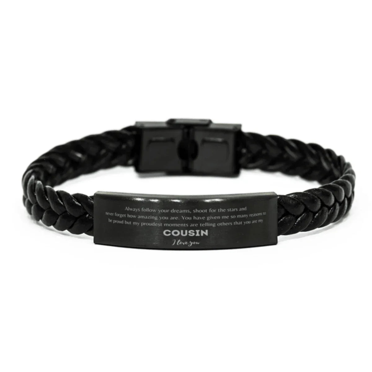 Cousin Braided Leather Engraved Bracelet - Always Follow your Dreams - Birthday, Christmas Holiday Jewelry Gift