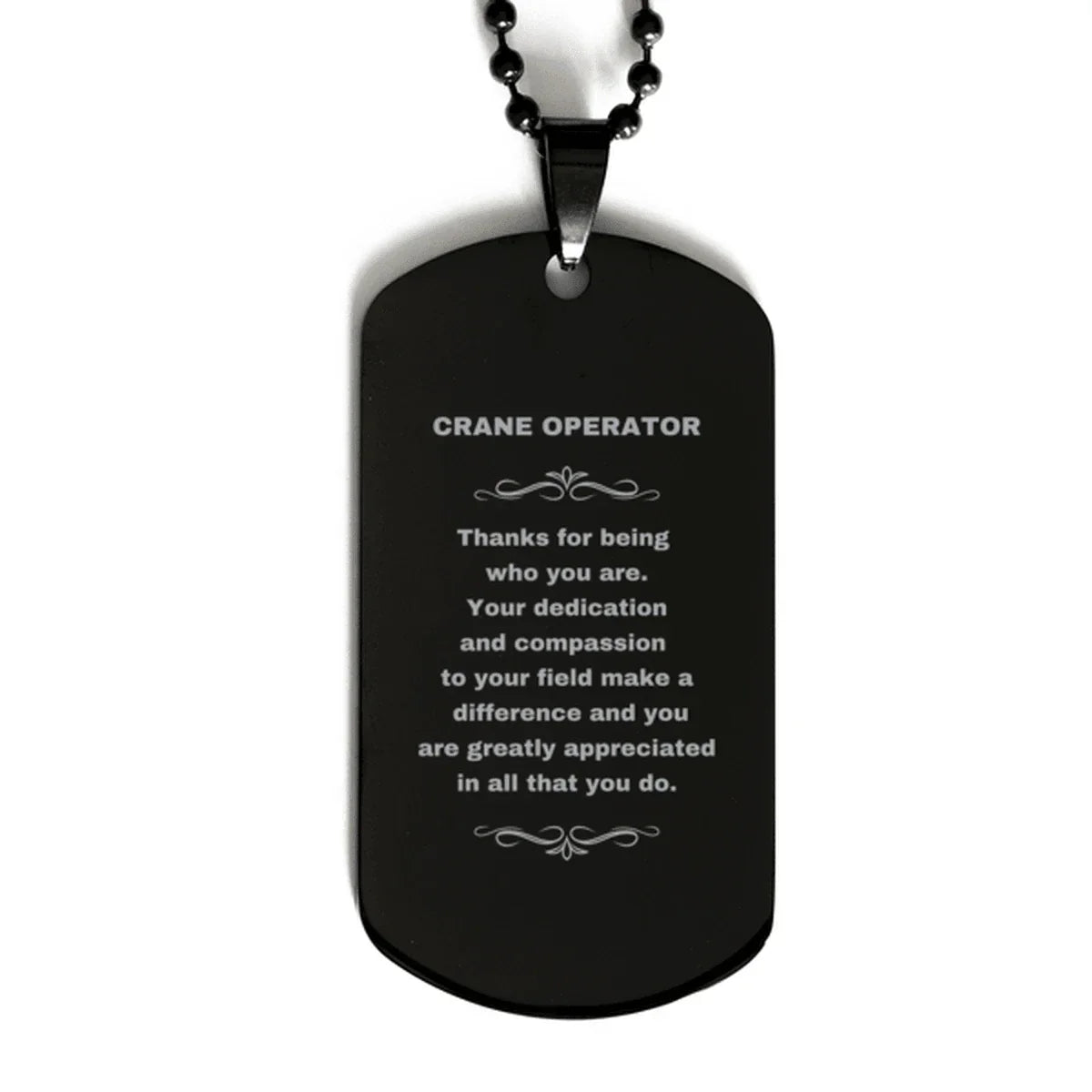 Crane Operator Black Dog Tag Necklace Engraved Bracelet - Thanks for being who you are - Birthday Christmas Jewelry Gifts Coworkers Colleague Boss