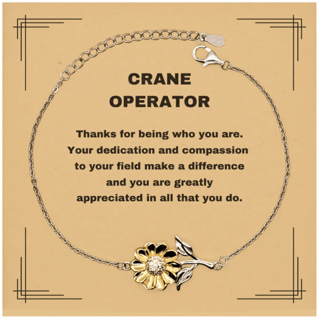 Crane Operator Sunflower Bracelet - Thanks for being who you are - Birthday Christmas Jewelry Gifts Coworkers Colleague Boss
