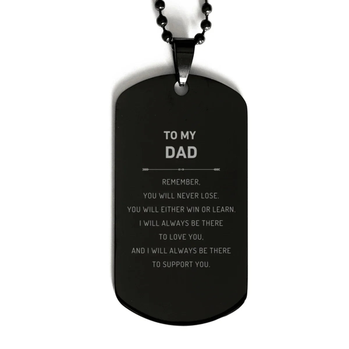Dad Gifts, To My Dad Remember, you will never lose. You will either WIN or LEARN, Keepsake Black Dog Tag For Dad Engraved, Birthday Christmas Gifts Ideas For Dad X-mas Gifts