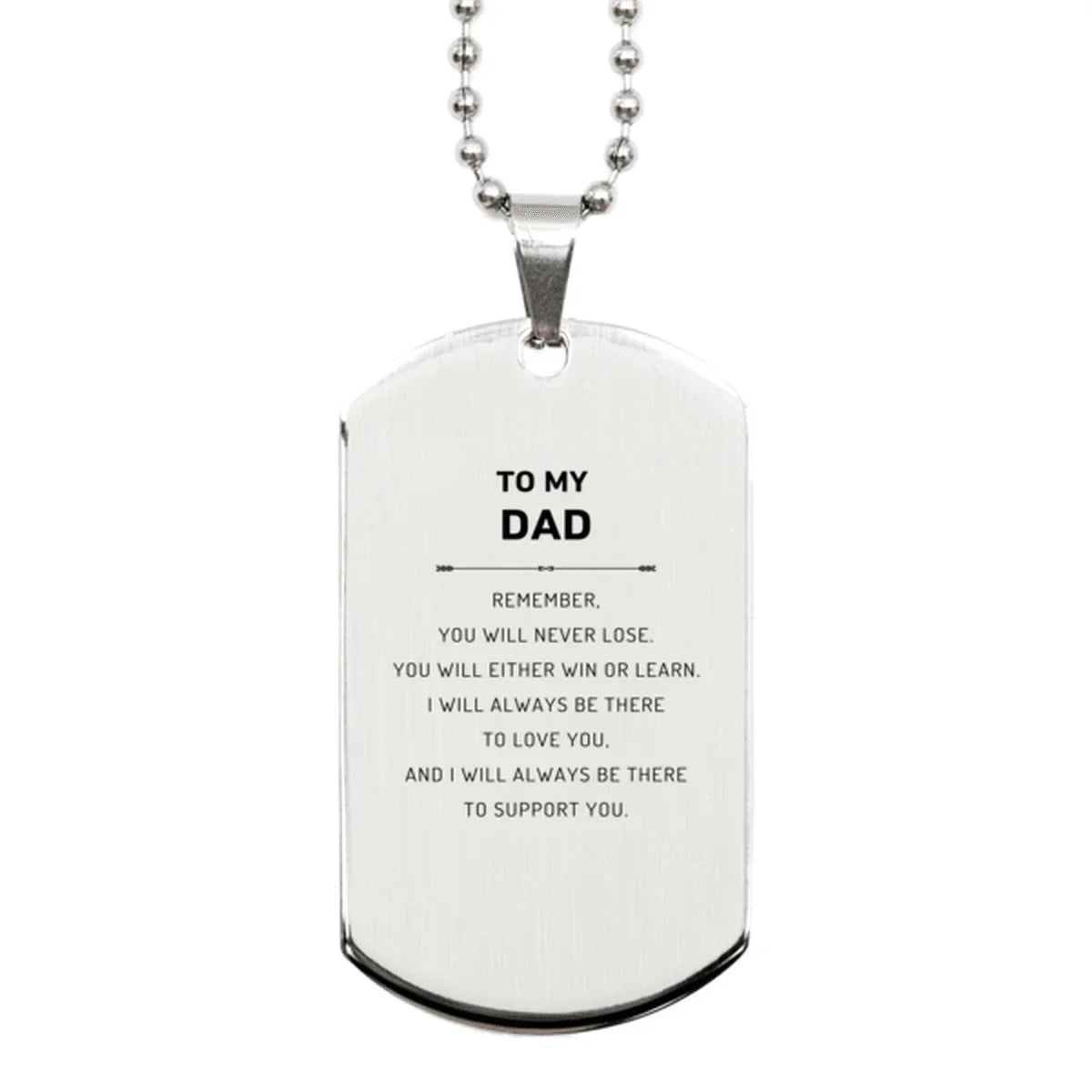 Dad Gifts, To My Dad Remember, you will never lose. You will either WIN or LEARN, Keepsake Silver Dog Tag For Dad Engraved, Birthday Christmas Gifts Ideas For Dad X-mas Gifts