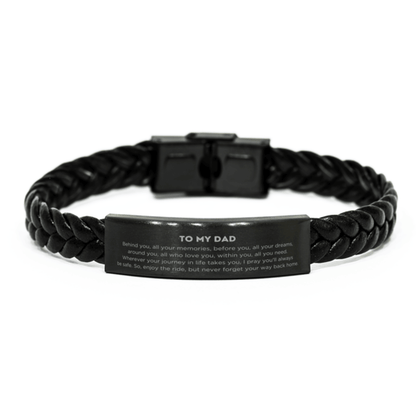 Dad Inspirational Braided Leather Bracelet Birthday Christmas Gifts - Behind you, all your memories, before you, all your dreams, around you, all who love you, within you, all you need - Mallard Moon Gift Shop