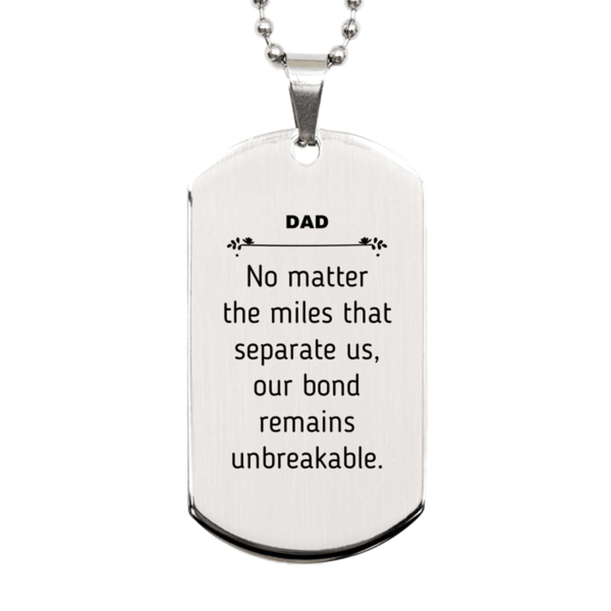 Dad Long Distance Relationship Gifts, No matter the miles that separate us, Cute Love Silver Dog Tag For Dad, Birthday Christmas Unique Gifts For Dad - Mallard Moon Gift Shop