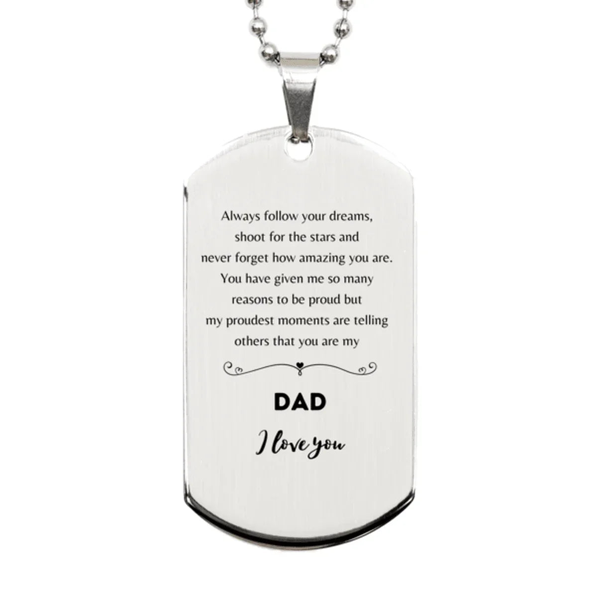 Dad Silver Dog Tag Engraved Necklace - Always Follow your Dreams - Birthday, Christmas Holiday Jewelry Gift