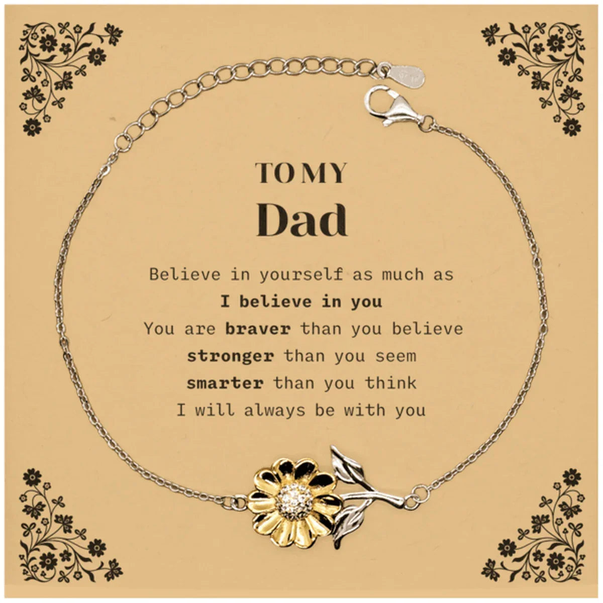 Dad Sunflower Bracelet Gifts, To My Dad You are braver than you believe, stronger than you seem, Inspirational Gifts For Dad Card, Birthday, Christmas Gifts For Dad Men Women