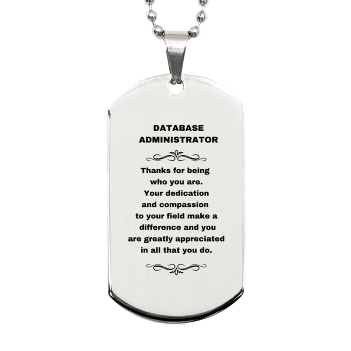 Database Administrator Silver Dog Tag Necklace Engraved Bracelet - Thanks for being who you are - Birthday Christmas Jewelry Gifts Coworkers Colleague Boss