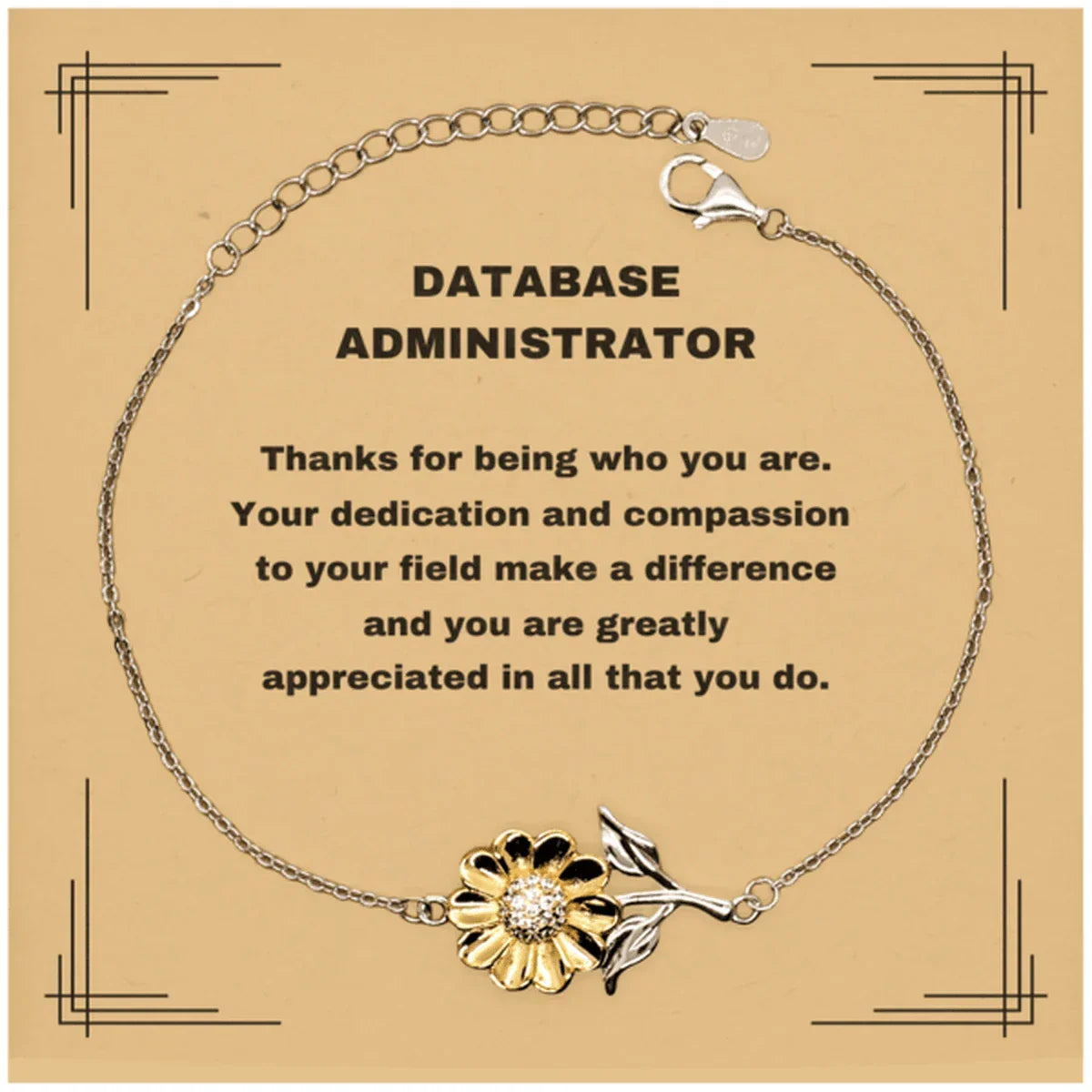 Database Administrator Sunflower Bracelet - Thanks for being who you are - Birthday Christmas Jewelry Gifts Coworkers Colleague Boss