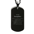 Daughter Black Dog Tag Gifts, To My Daughter You are braver than you believe, stronger than you seem, Inspirational Gifts For Daughter Engraved, Birthday, Christmas Gifts For Daughter Men Women