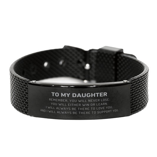 Daughter Gifts, To My Daughter Remember, you will never lose. You will either WIN or LEARN, Keepsake Black Shark Mesh Bracelet For Daughter Engraved, Birthday Christmas Gifts Ideas For Daughter X-mas Gifts - Mallard Moon Gift Shop