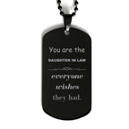 Daughter In Law Black Dog Tag, Everyone wishes they had, Inspirational Dog Tag Necklace For Daughter In Law, Daughter In Law Gifts, Birthday Christmas Unique Gifts For Daughter In Law