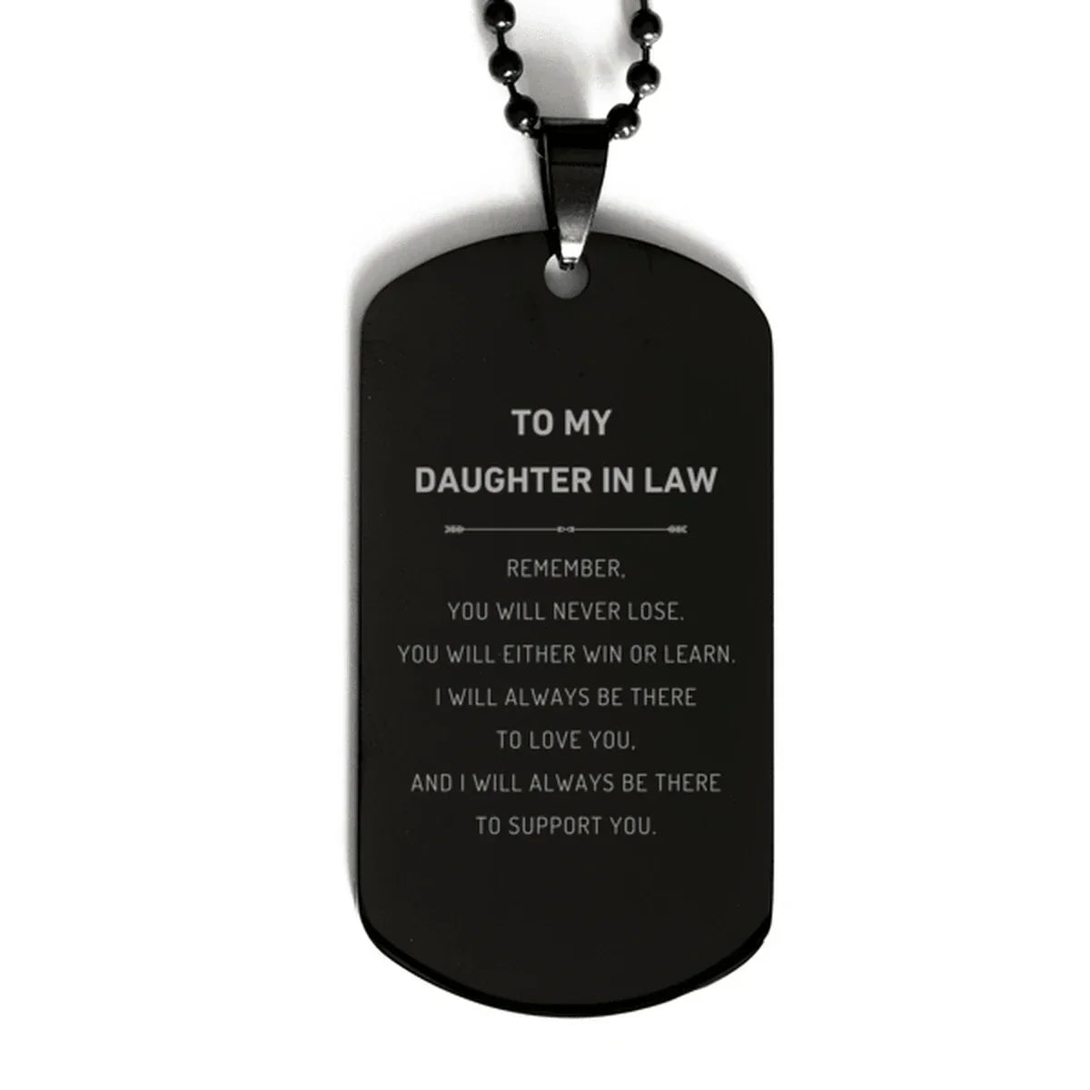 Daughter In Law Gifts, To My Daughter In Law Remember, you will never lose. You will either WIN or LEARN, Keepsake Black Dog Tag For Daughter In Law Engraved, Birthday Christmas Gifts Ideas For Daughter In Law X-mas Gifts