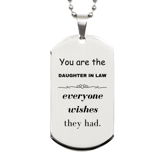 Daughter In Law Silver Dog Tag, Everyone wishes they had, Inspirational Dog Tag Necklace For Daughter In Law, Daughter In Law Gifts, Birthday Christmas Unique Gifts For Daughter In Law - Mallard Moon Gift Shop