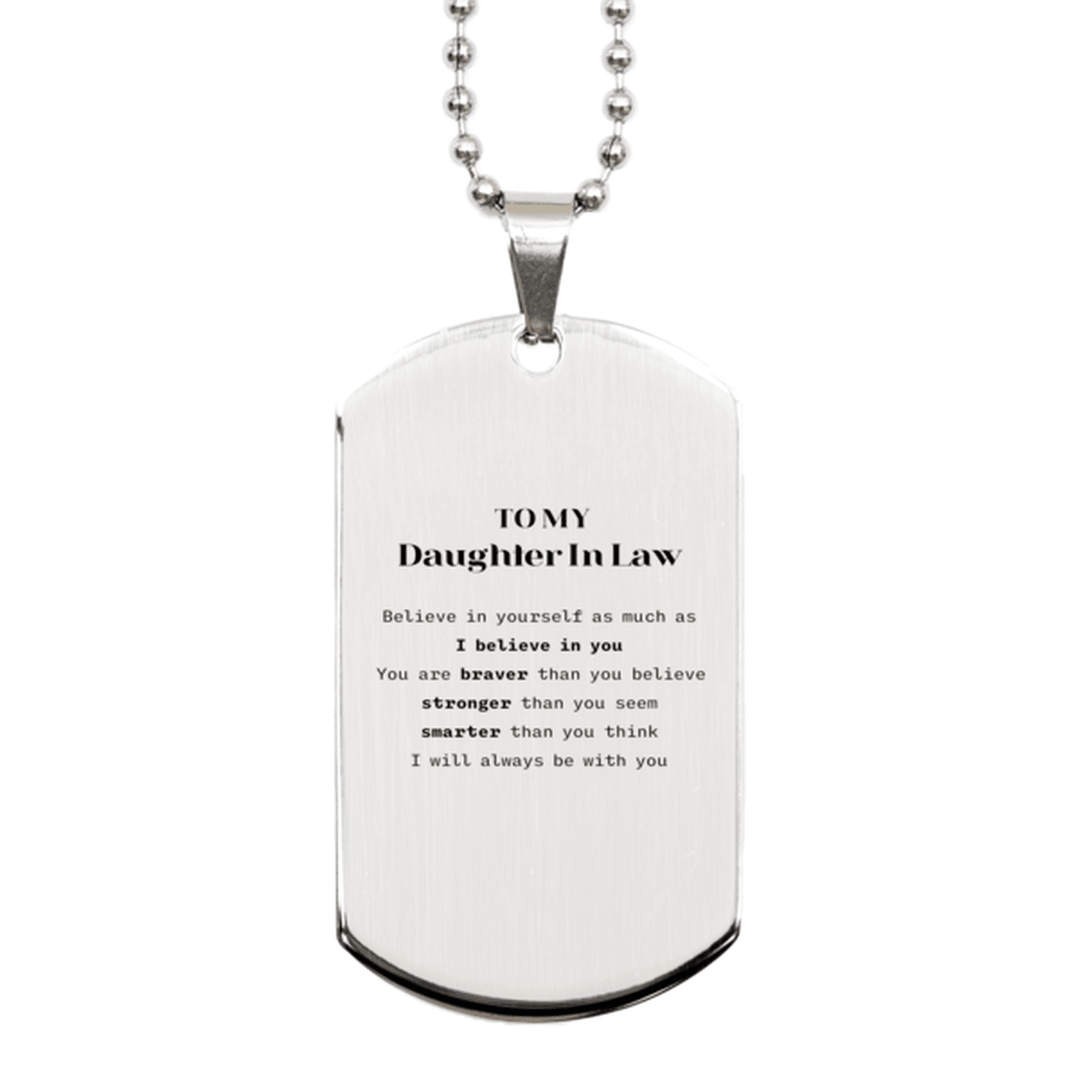 Daughter In Law Silver Dog Tag Gifts, To My Daughter In Law You are braver than you believe, stronger than you seem, Inspirational Gifts For Daughter In Law Engraved, Birthday, Christmas Gifts For Daughter In Law Men Women - Mallard Moon Gift Shop