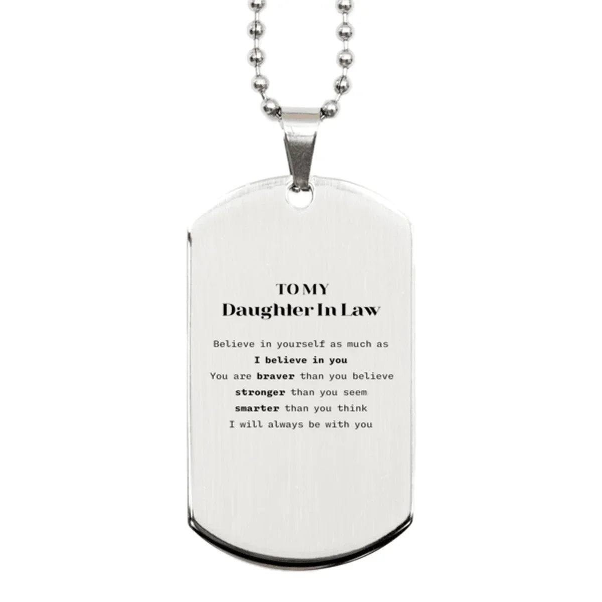 Daughter In Law Silver Dog Tag Gifts, To My Daughter In Law You are braver than you believe, stronger than you seem, Inspirational Gifts For Daughter In Law Engraved, Birthday, Christmas Gifts For Daughter In Law Men Women