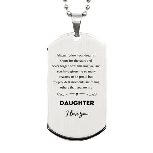 Daughter Silver Dog Tag Engraved Necklace - Always Follow your Dreams - Birthday, Christmas Holiday Jewelry Gift - Mallard Moon Gift Shop
