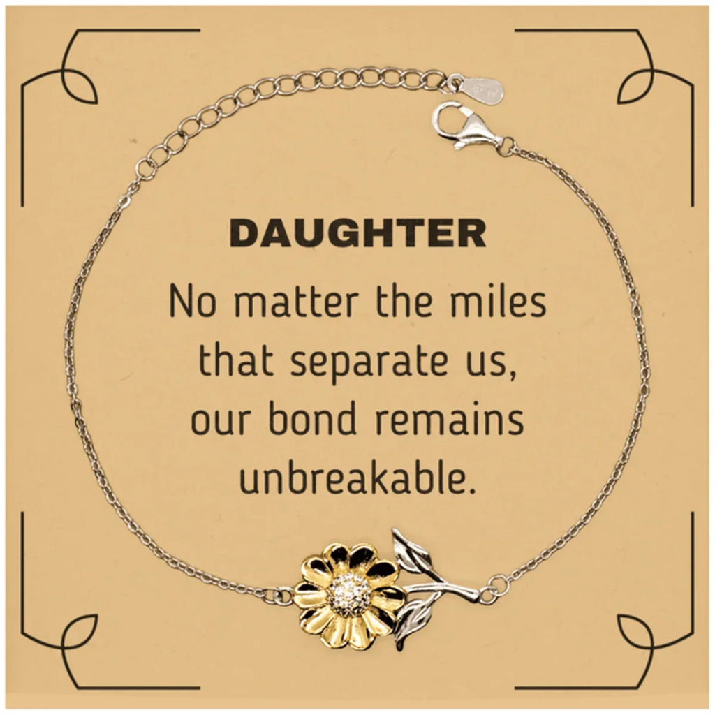 Daughter Sunflower Bracelet Long Distance Relationship Gifts, No matter the miles that separate us, Our Bond Remains Unbreakable Birthday Christmas Graduation Unique Gifts