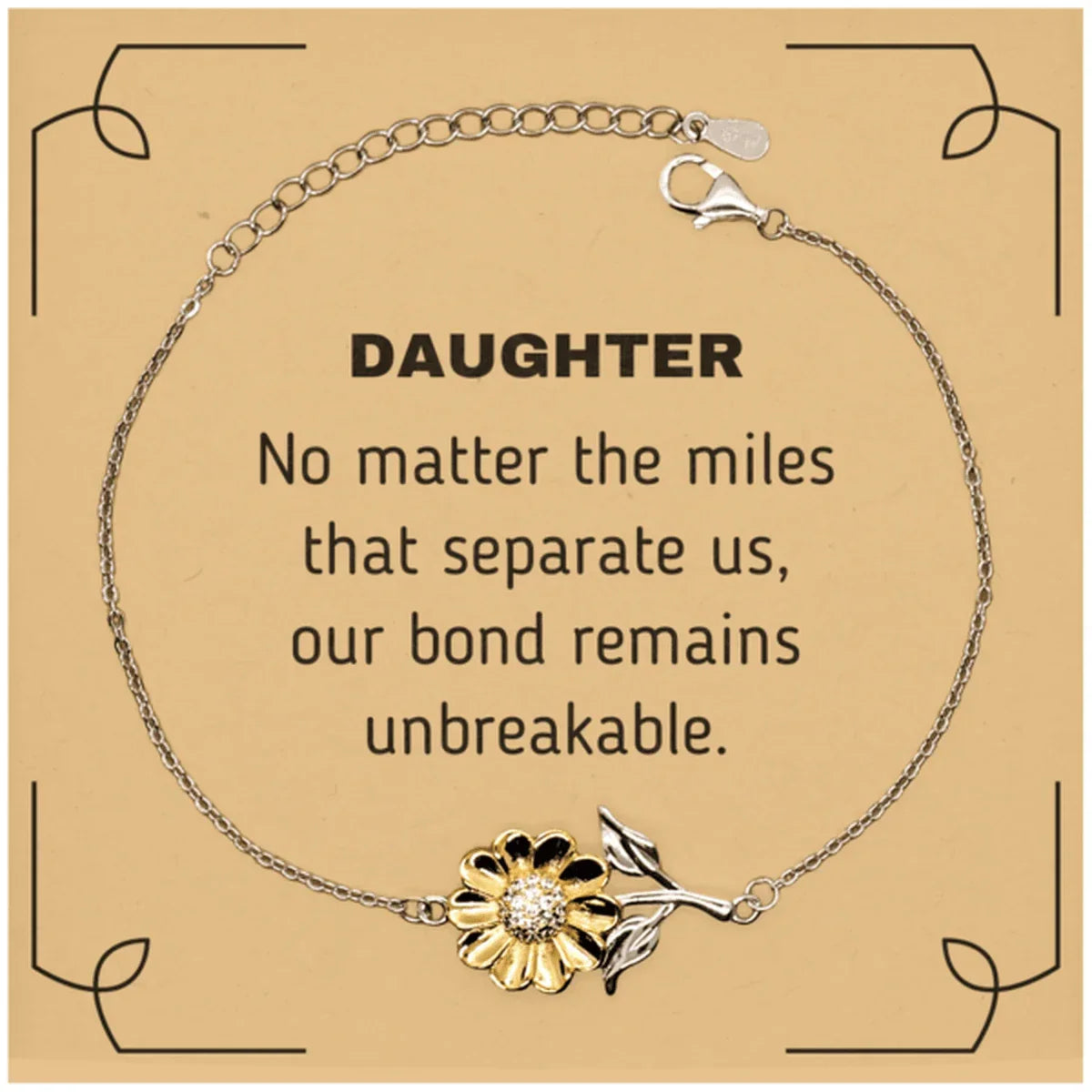 Daughter Sunflower Bracelet Long Distance Relationship Gifts, No matter the miles that separate us, Our Bond Remains Unbreakable Birthday Christmas Graduation Unique Gifts