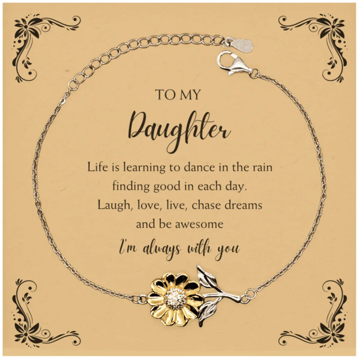 Daughter Sunflower Bracelet - Life is Learning to Dance in the Rain Birthday, Christmas Holiday Gifts